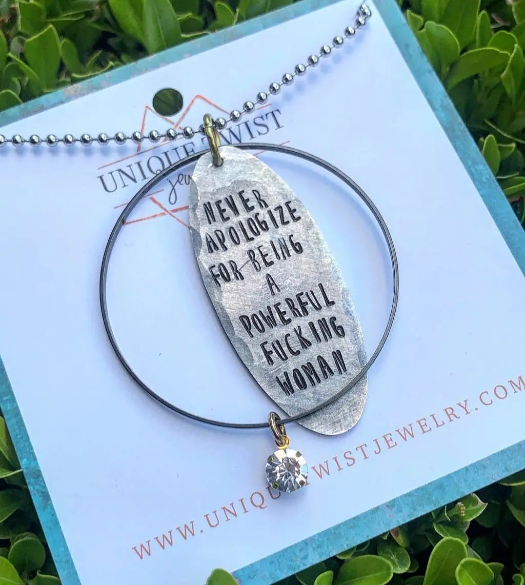 Never Apologize...Powerful Woman Necklace